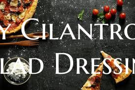 Tangy Cilantro Lime Salad Dr...